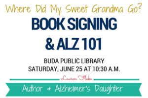 Where Did My Sweet Grandma Go? Book Signing and ALZ 101